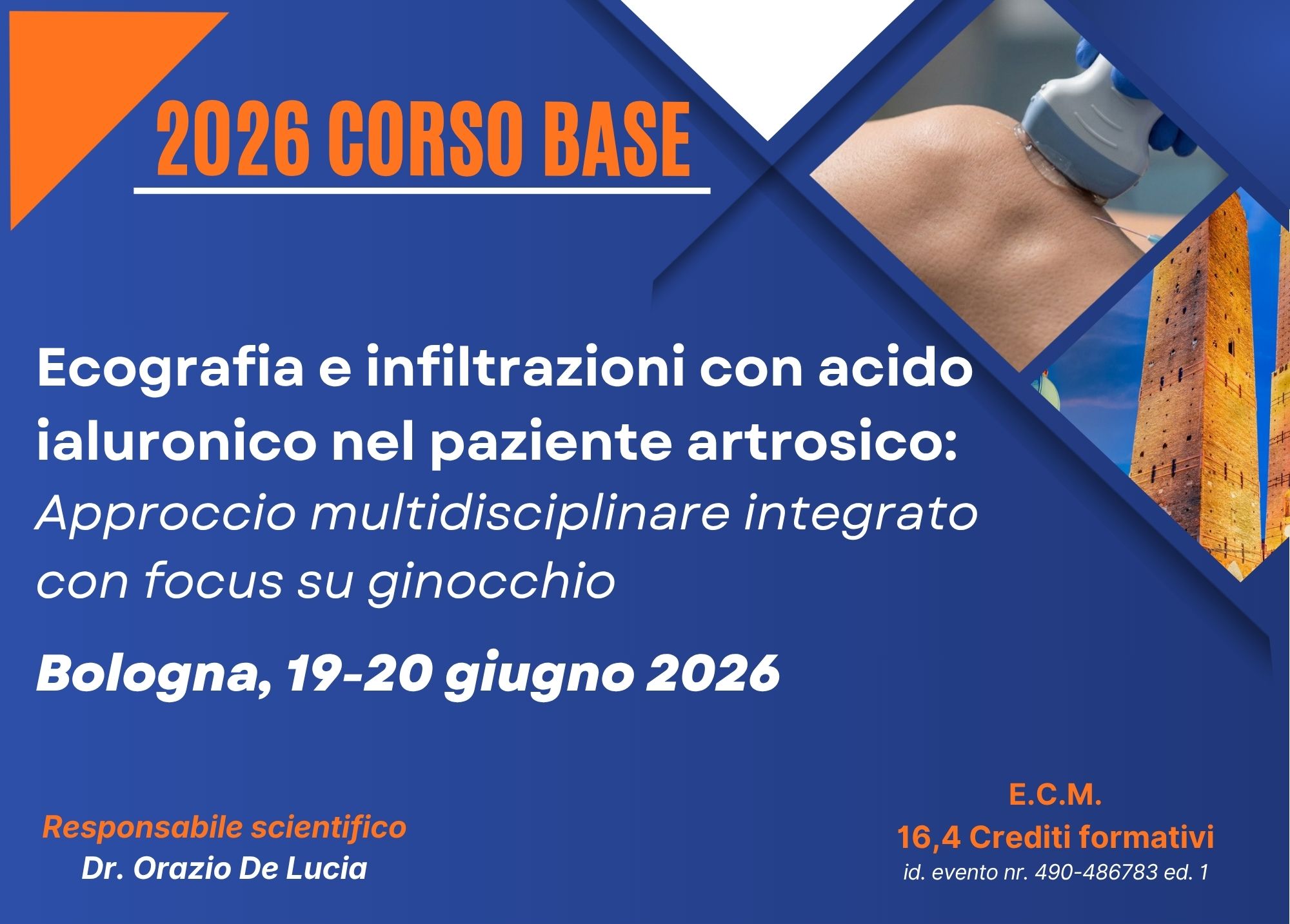 CORSO BASE - Ecografia e infiltrazioni con acido ialuronico nel paziente artrosico: Approccio multidisciplinare integrato con focus su ginocchio
