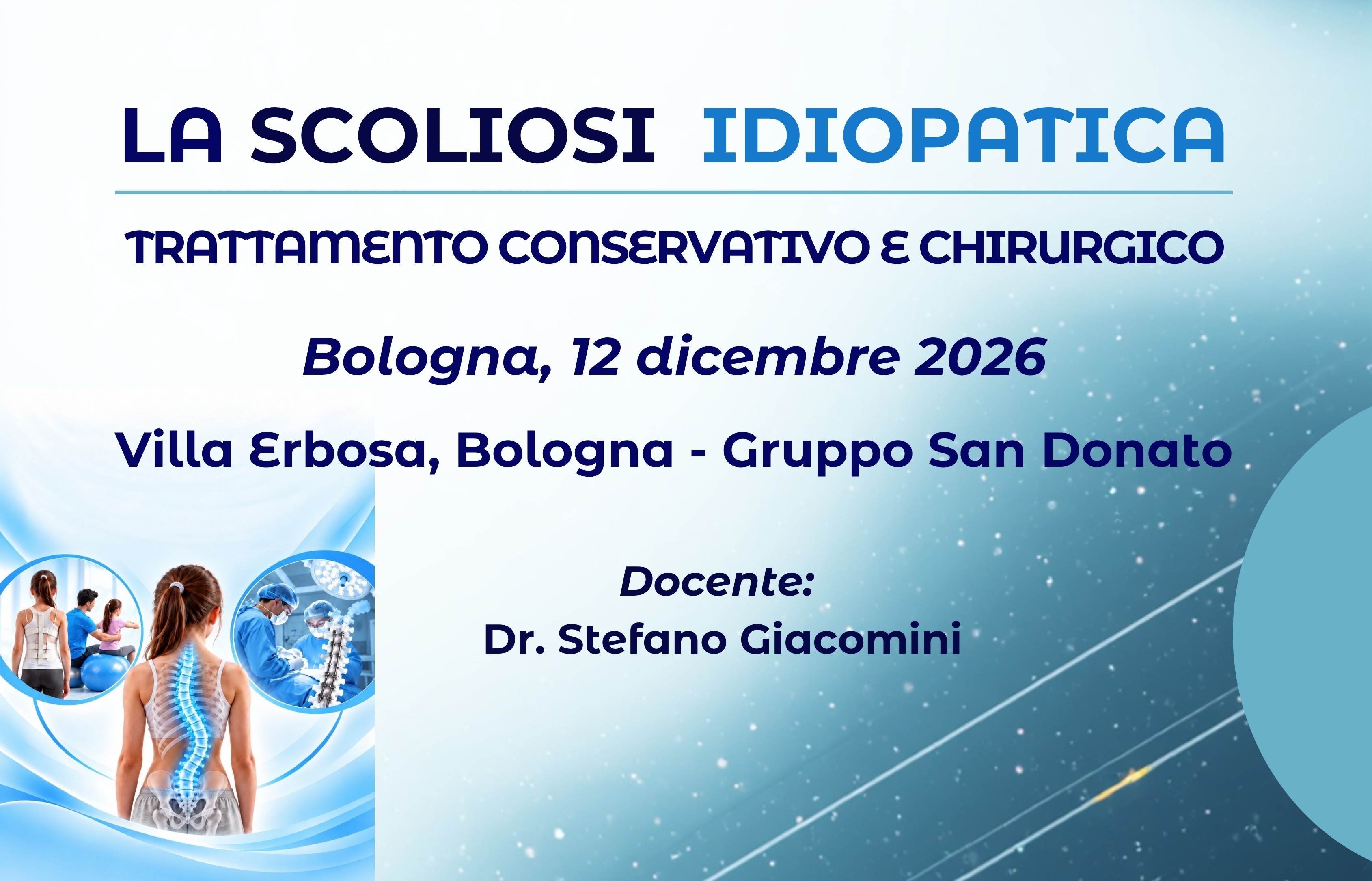 LA SCOLIOSI IDIOPATICA - TRATTAMENTO CONSERVATIVO E CHIRURGICO