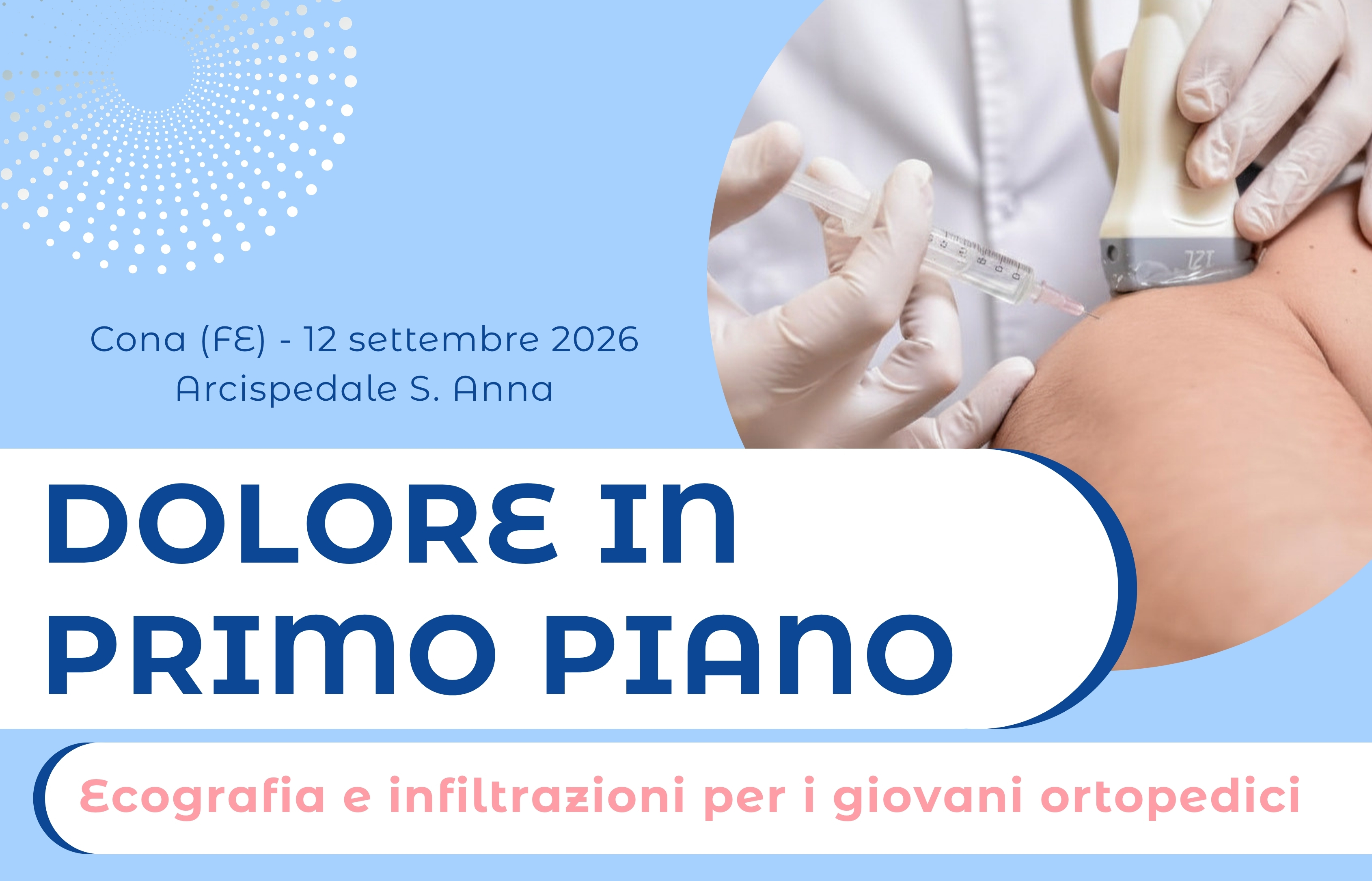DOLORE IN PRIMO PIANO: Ecografia e infiltrazioni per giovani ortopedici